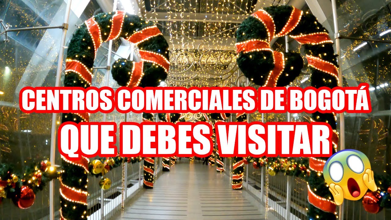 ¿CUÁLES SON LOS MEJORES CENTROS COMERCIALES DE BOGOTÁ? 😱/ ¿DÓNDE IR A VER LUCES EN BOGOTÁ? 🎄✨