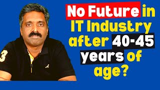 Reality of IT Industry | Survive after 40-45 years of age |  | Career Talk With Anand Vaishampayan