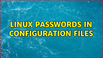 linux passwords in configuration files (3 Solutions!!)