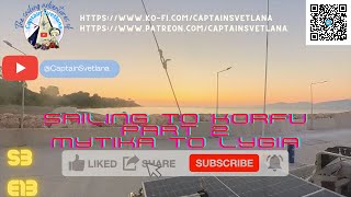 Sailing to Corfu: Discovering the Wonders | Part 2   S3   E13
