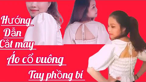 Hướng dẫn cắt áo cổ vuông tay bí phồng vd9