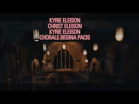 CHORALE REGINA PACIS - KYRIE ELEISON - LIVE Recording
