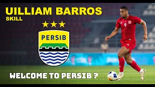 Resmi Skill Uilliam Barros Pereira - Goal Skill Peluang - Welcome To Persib Bandung