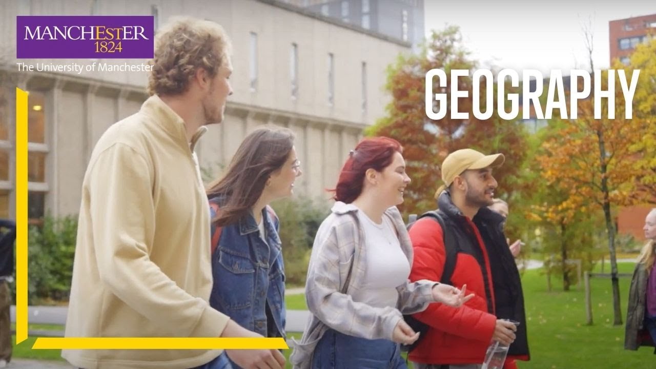 Study Geography at The University of Manchester YouTube