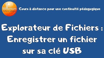 Explorateur de fichiers - Enregistrer un fichier sur sa clé USB