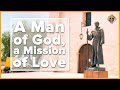 St. Junípero Serra — A Man of God, A Mission of Love
