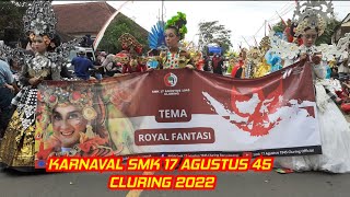 KARNAVAL SMK 17 AGUSTUS 45 CLURING || HUT RI KE 77 || CLURING BANYUWANGI. MINGGU 28/08/22