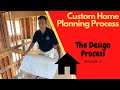 Designing Your Custom Home - The Process
