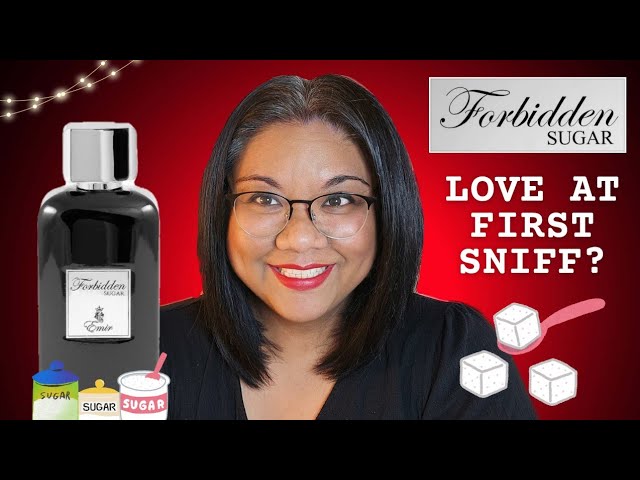 FORBIDDEN SUGAR by Paris Corner Emir | Love At First Sniff? - YouTube
