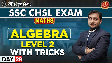 Algebra | Level 2 | Maths | By Prabal Mahendras | SSC CHSL | 4:00 pm