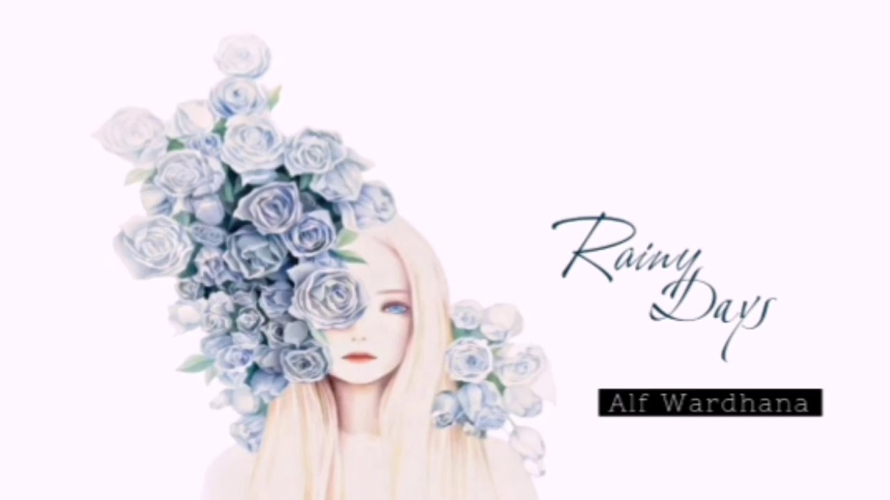Rainy Days - Alf Wardhana (lyrics) 