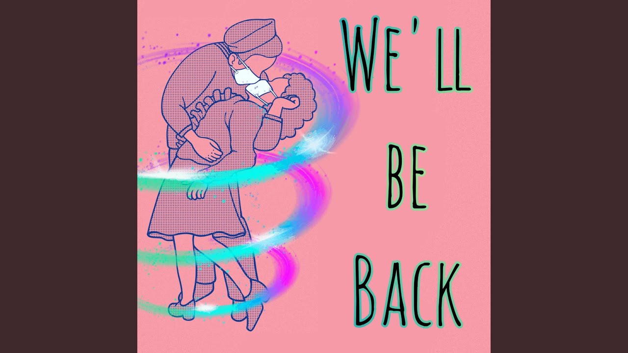 We ll Be Back YouTube