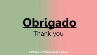 How to pronounce "Obrigado"