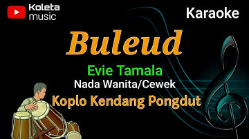Karaoke Buleud - Evie Tamala - Nada Wanita/Cewek versi Koplo kendang Rampak Pongdut
