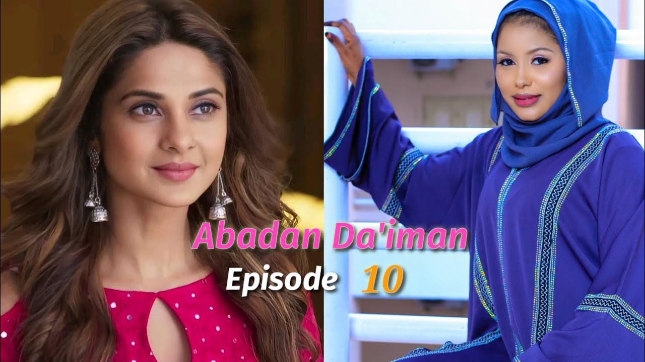 abadan-da-iman-episode-10-latest-hausa-novels-september-13-2021-youtube