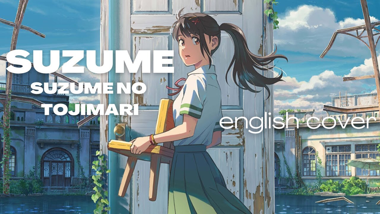 Suzume - Radwimps ft. Toaka | Suzume no Tojimari | (English Cover)【Denise】