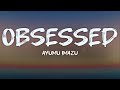 ayumu imazu - obsessed (lyrics)