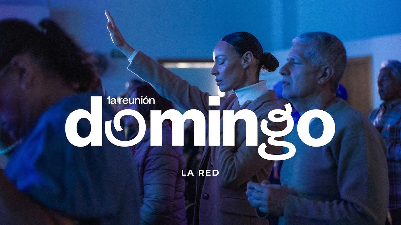 1 Reunión General |  La Red Verdad y Vida