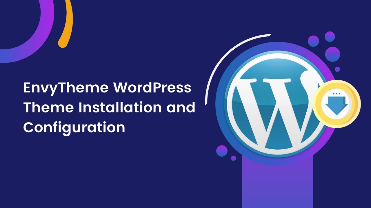 WordPress Theme Installation and Configuration - EnvyTheme.com - YouTube