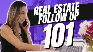 Basics on How to Successfully Follow Up with Real Estate Leads
