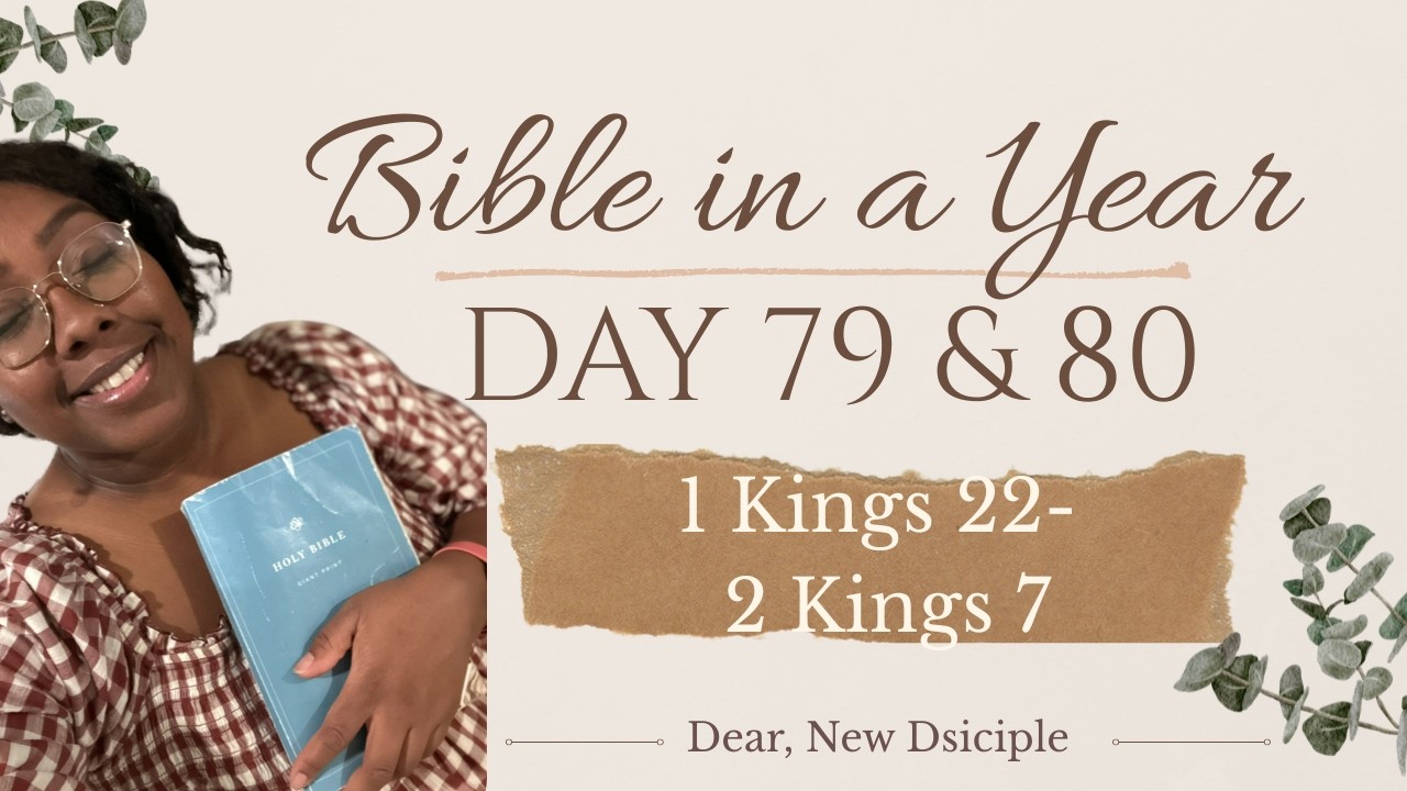 Bible In A Year | Day 79 & 80 | 1 Kings 22- 2 Kings 7 | NLT - YouTube