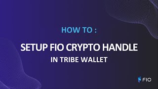 How To Set Up A FIO Crypto Handle In Tribe Wallet