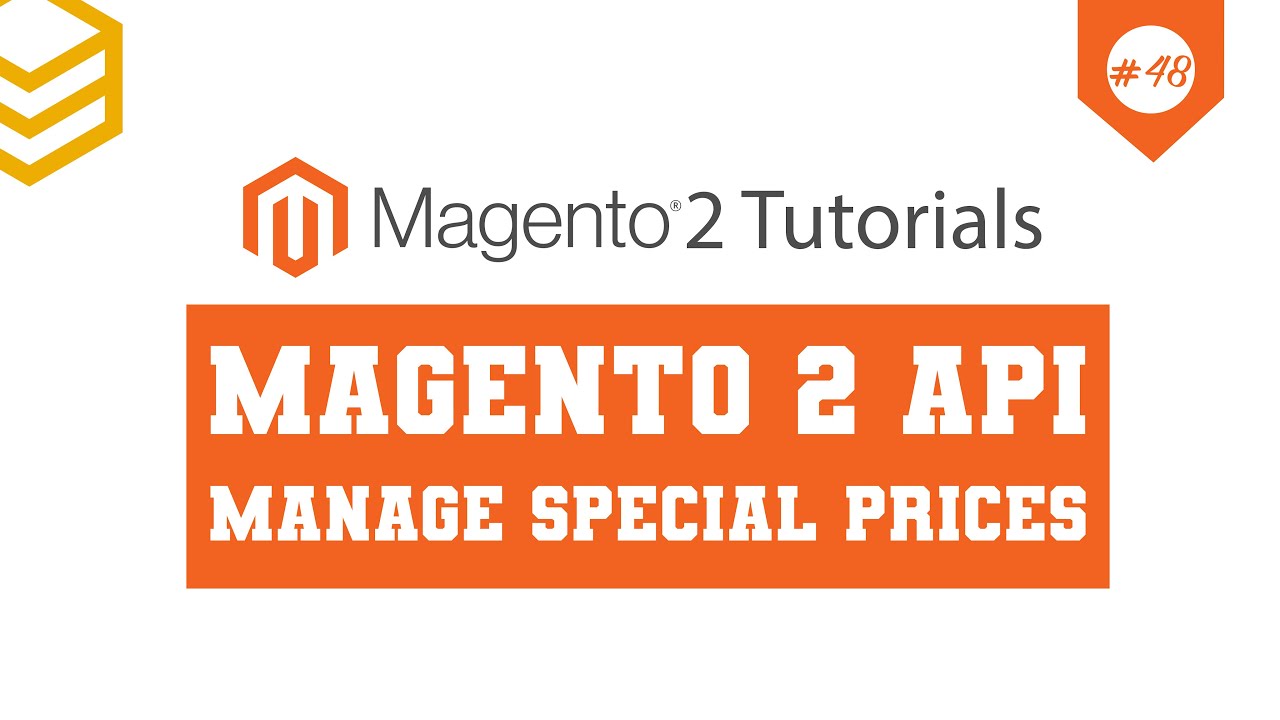 Magento 2 API Tutorials - Lesson #48: Manage Special Prices - YouTube