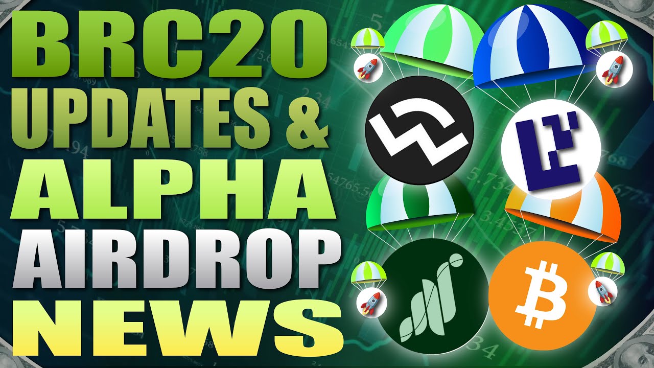 🔥 BRC20 Updates and Alpha Airdrop News 🔥