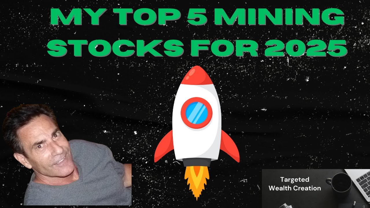 Top 5 Mining Stocks to Buy in 2025 - YouTube