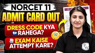 Information NORCET 11 Admit Card OUT  | Dress Code & Exam Day Guidelines | How to Attempt Exam News