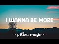 I Wanna Be More - The YIBIG Project (Lyrics) 🎵