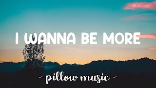 I Wanna Be More - The YIBIG Project (Lyrics) 🎵