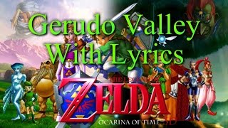 LoZ:OoT Gerudo Valley With Lyrics LoZ:OoT Gerudo Valley With Lyrics