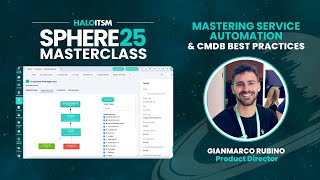 Mastering Service Automation & CMBD Best Practice with Gianmarco Rubino | Halosphere Masterclass
