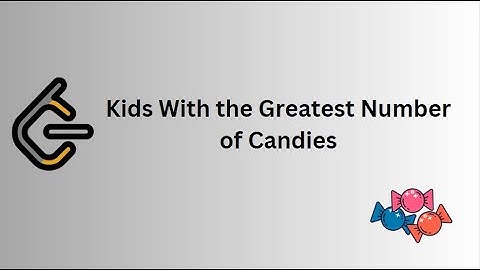 Kids With the Greatest Number of Candies - Leetcode 1431 - JAVA