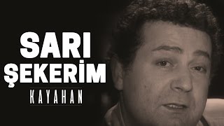 Kayahan - Sarı Şekerim  Resimi