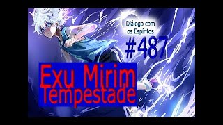 DcE 487 - [] Entidade  Exu Mirim Tempestade - Médium Mãe Angela Maria Gonçalves