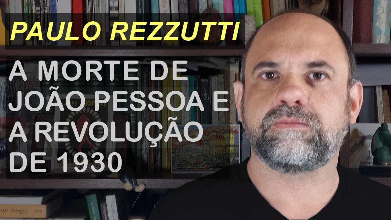 Assassinato de João Pessoa e a Revolução de 1930
