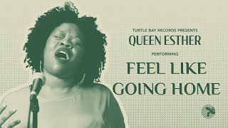 Feel Like Going Home - Queen Esther (On The Back Porch | Season 1)