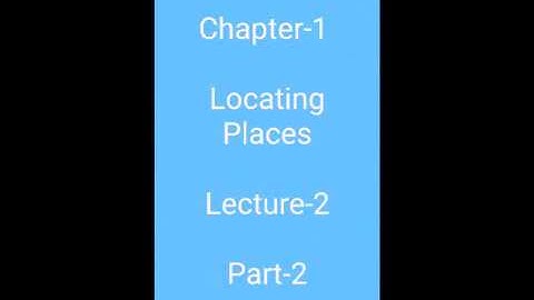 Dalauda Public School Class 5th Chapter 1st LOCATING PLACES Lecture 2