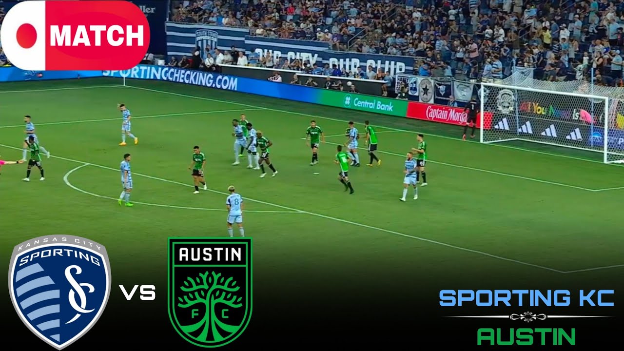 LIVE : Sporting KC vs Austin Live Stream / MLS League Match - 2025 ...