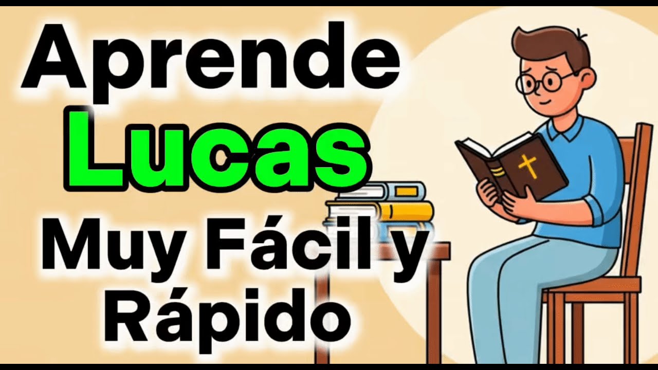 El Libro de Lucas Explicado: Jesús, el Salvador que Vino por Todos