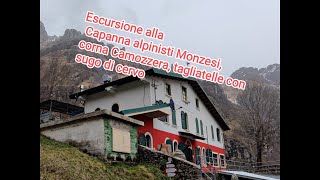 Escursione Alla Capanna Alpinisti Monzesi, Corna Camozzera, Tagliatelle Con Sugo Di Cervo