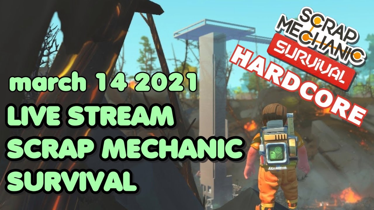 Hey its HardCore Sunday - Scrap Mechanic Survival Live Stream