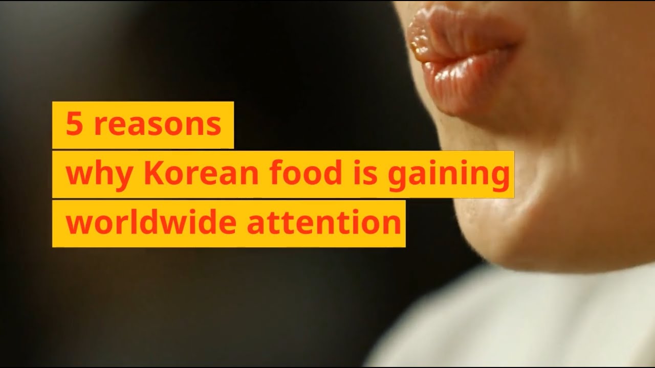 5 reasons why Korean food is gaining worldwide attention YouTube