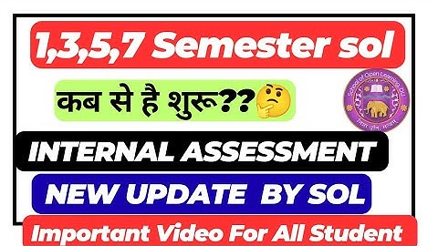 DU SOL 1/3/5/7 Semester Internal Assessment Start Date 2025 | SOL Internal Assessment Update 2025