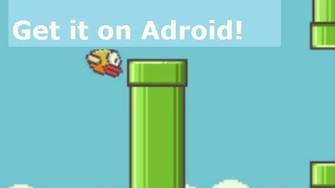 How to get Flappy Bird on your Android Device after Removal [WITHOUT HACK OR ROOT]