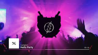 Cashglom - Hello Party (2019 Mix)