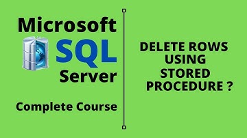 SQL Server Complete Course | SQL Server Tutorial | Delete rows using stored procedure | Part 16