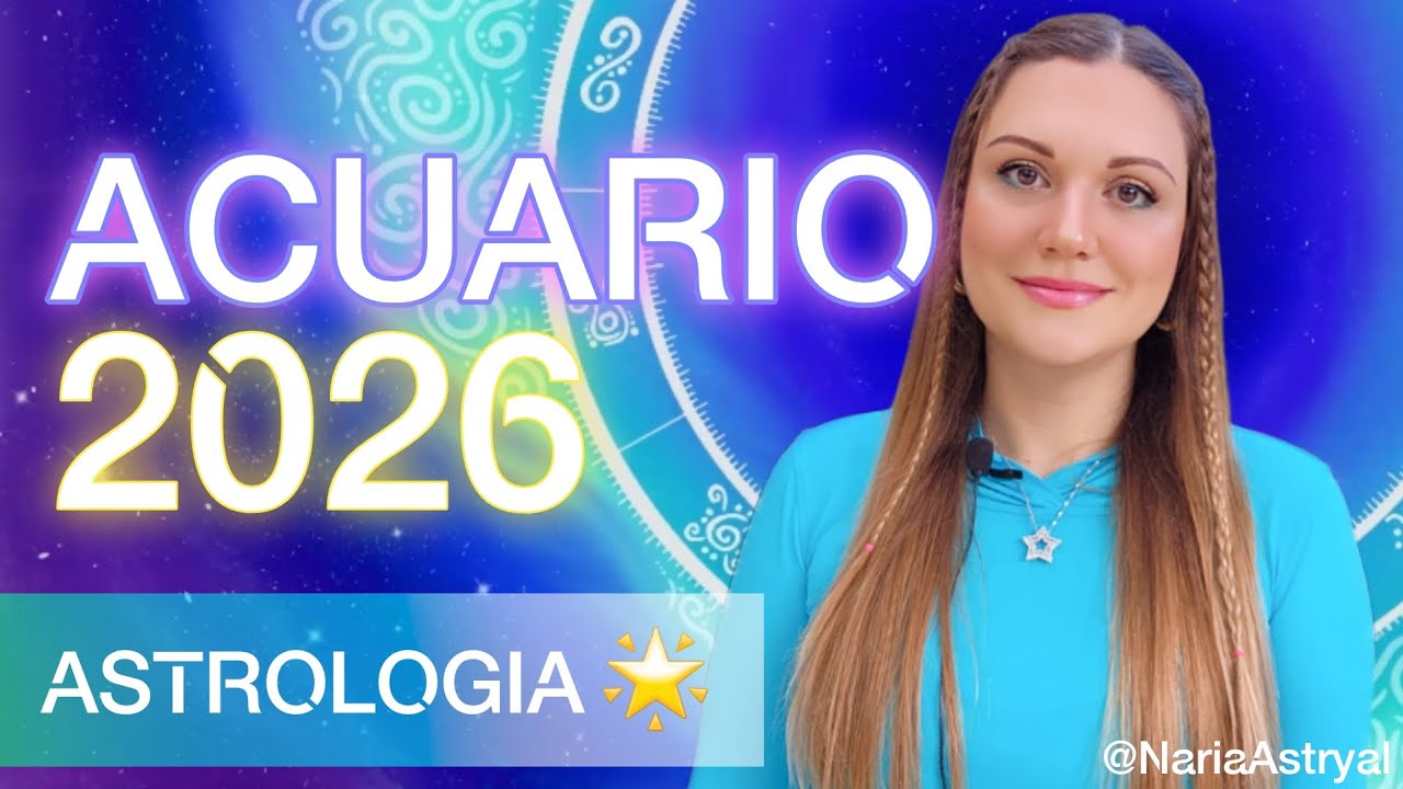 ACUARIO 🌟 ASTROLOGIA 2026